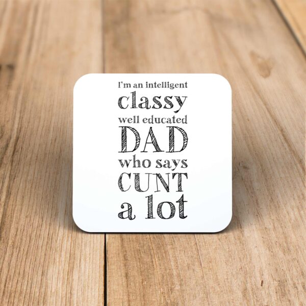 Intelligent Classy Dad - Rude Coaster - Slightly Disturbed - Image 1 of 2