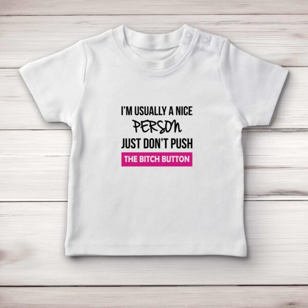 The Bitch Button - Rude Baby T-Shirts - Slightly Disturbed - Image 1 of 4