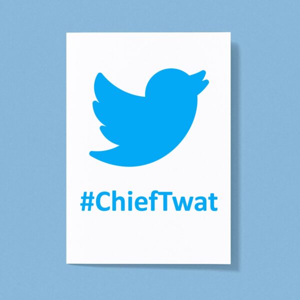 Twitter Hashtag ChiefTwat - Rude Greeting Cards - Slightly Disturbed - Image 1 of 1