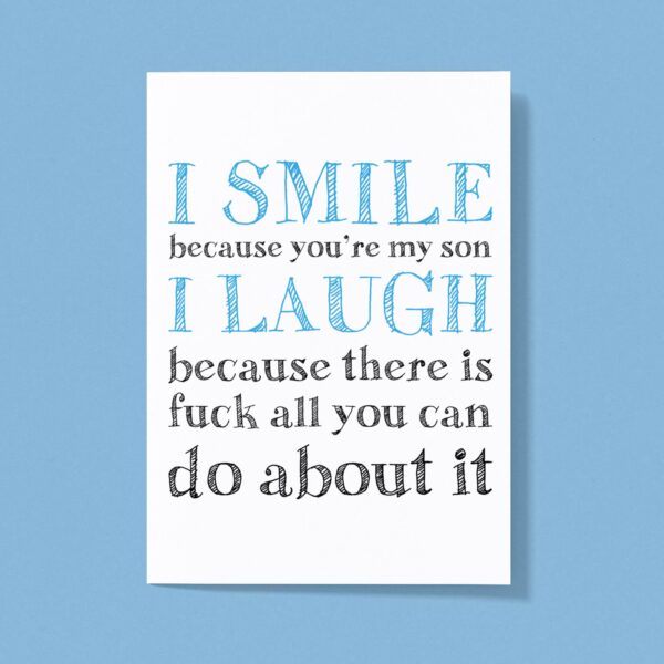 I Smile Because You're My Father - Rude Greeting Cards - Slightly Disturbed - Image 1 of 3