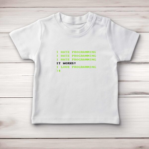 Love Programming - Geeky Baby T-Shirts - Slightly Disturbed - Image 1 of 2
