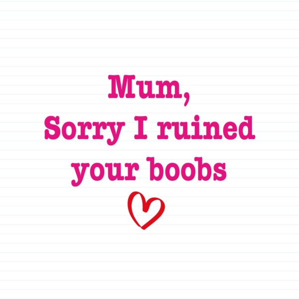 Ruined Your Boobs