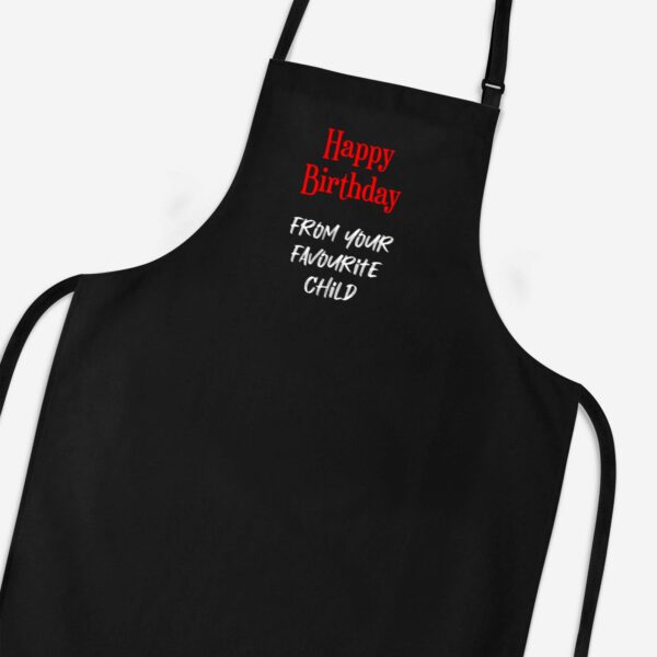 Happy Birthday - Favourite Child - Novelty Aprons - Slightly Disturbed - Image 1 of 2
