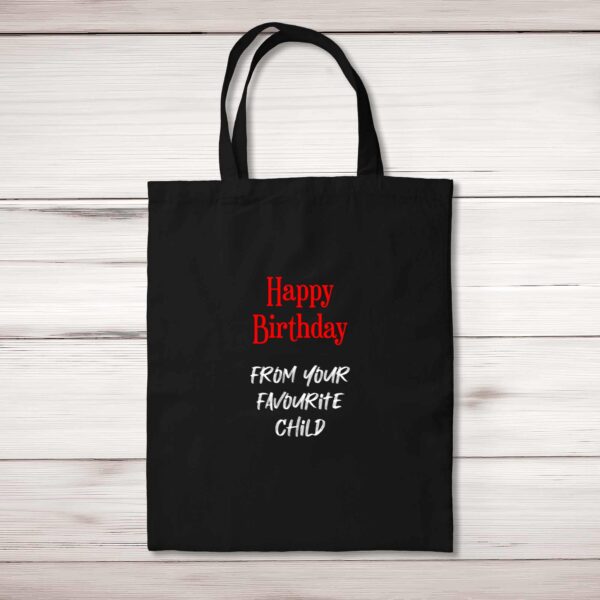 Happy Birthday - Favourite Child - Novelty Tote Bags - Slightly Disturbed