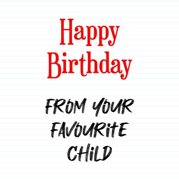 Happy Birthday - Favourite Child