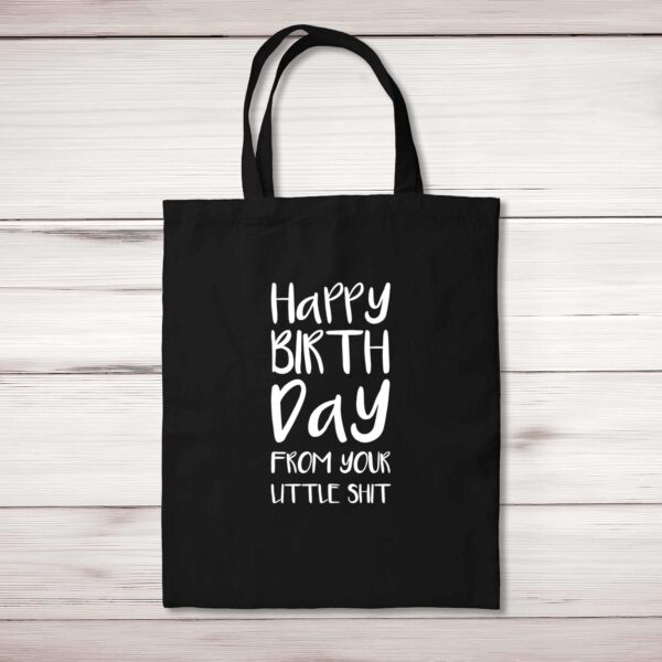 Happy Birthday - Little Shit - Rude Tote Bags - Slightly Disturbed