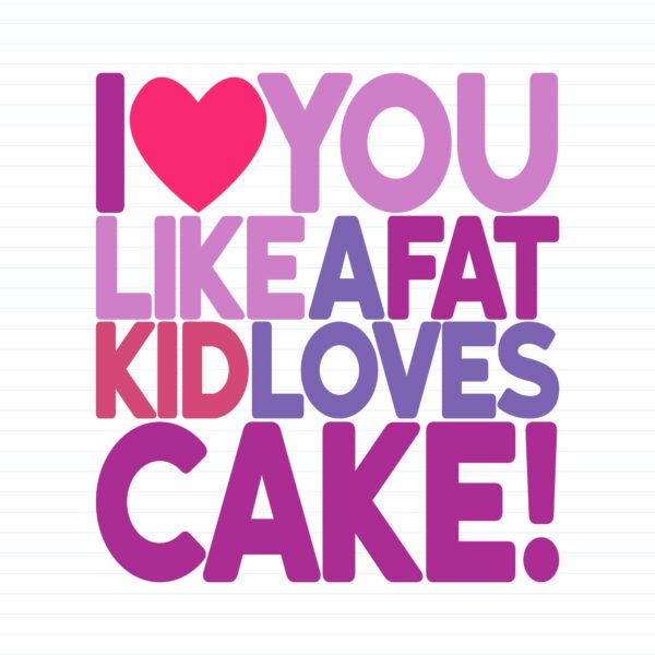 Fat Kid Loves Cake