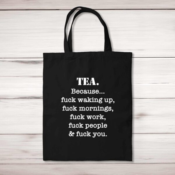 Tea Because - Rude Tote Bags - Slightly Disturbed - Image 1 of 5