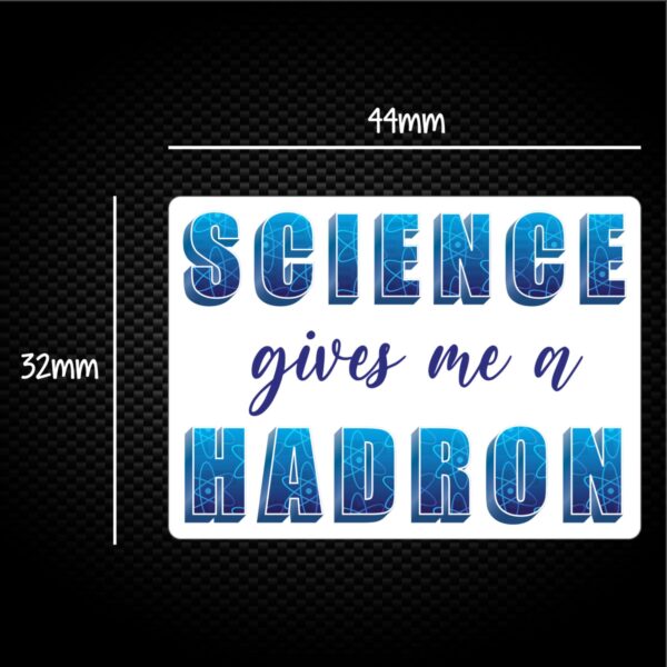 Science Gives Me A Hadron - Geeky Sticker Packs - Slightly Disturbed - Image 1 of 1