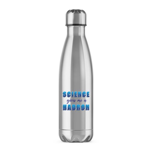 Science Gives Me A Hadron - Geeky Water Bottles - Slightly Disturbed - Image 1 of 6