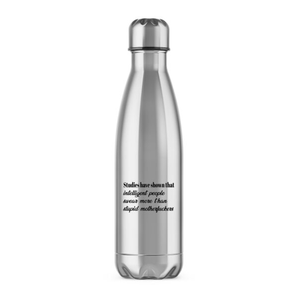 Intelligent People Swear More - Rude Water Bottles - Slightly Disturbed - Image 1 of 6