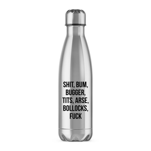 Shit Bum Bugger - Rude Water Bottles - Slightly Disturbed - Image 1 of 6