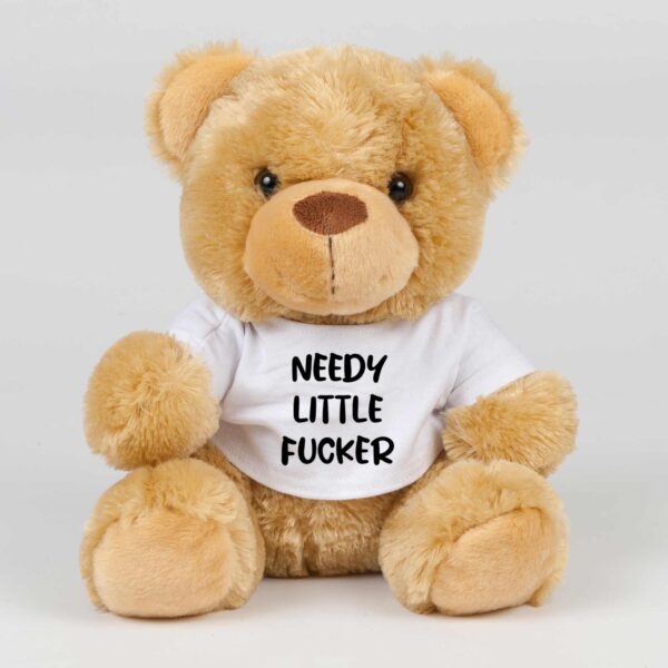 Needy Little Fucker - Rude Swear Bear - Slightly Disturbed - Image 1 of 2