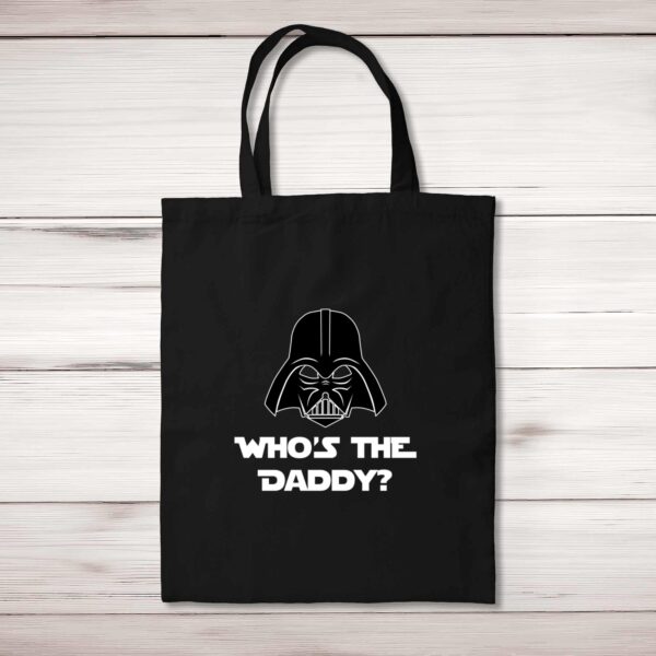 Who's The Daddy - Geeky Tote Bags - Slightly Disturbed - Image 1 of 5