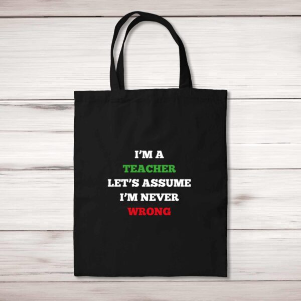 I'm A Teacher - Novelty Tote Bags - Slightly Disturbed - Image 1 of 4