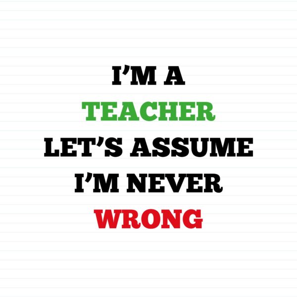 I'm A Teacher