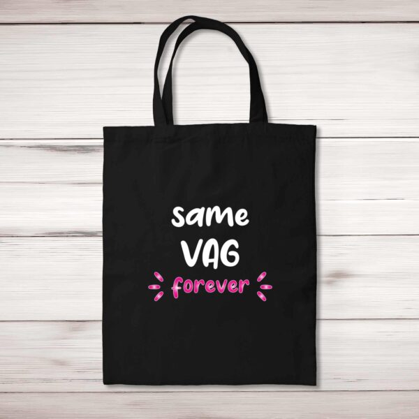 Same Vag Forever - Rude Tote Bags - Slightly Disturbed - Image 1 of 4
