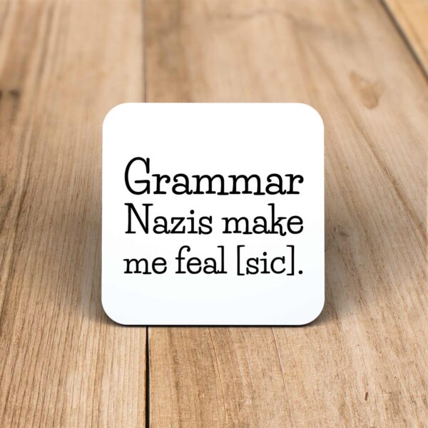 Grammar Nazis - Novelty Coaster - Slightly Disturbed - Image 1 of 1