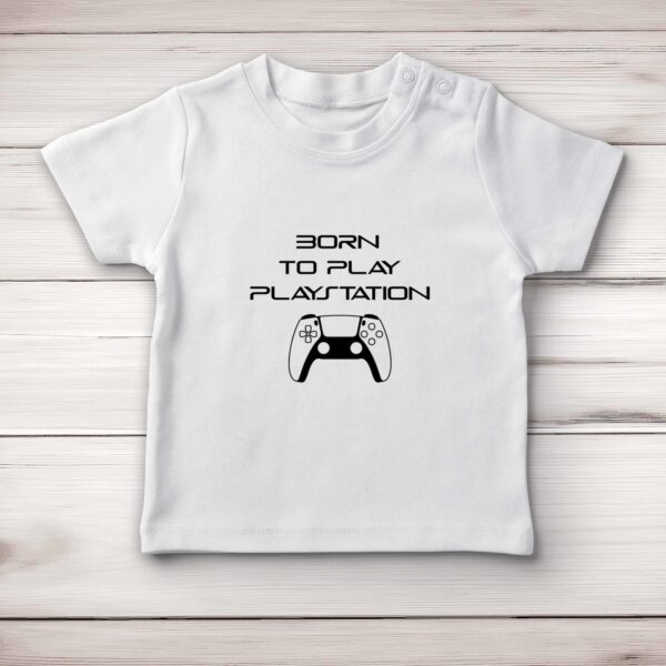 Born to Play Playstation - Novelty Baby T-Shirts - Slightly Disturbed - Image 1 of 4
