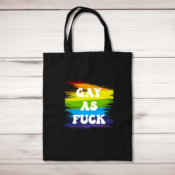 Gay As Fuck - Rude Tote Bags - Slightly Disturbed - Image 1 of 5