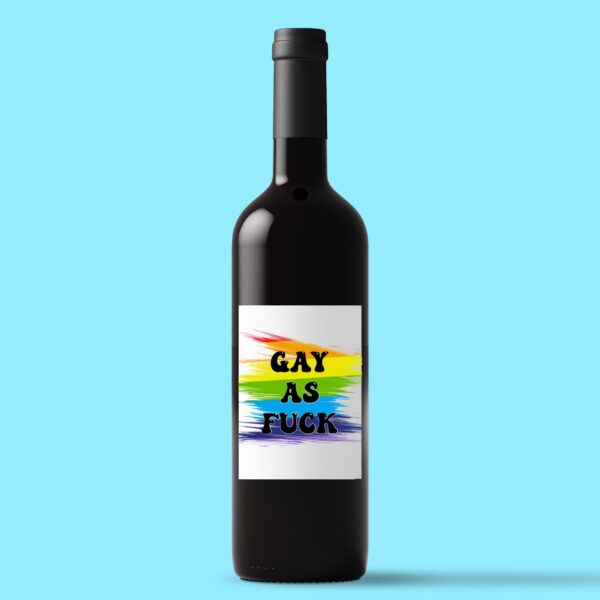 Gay As Fuck - Rude Wine/Beer Labels - Slightly Disturbed - Image 1 of 1