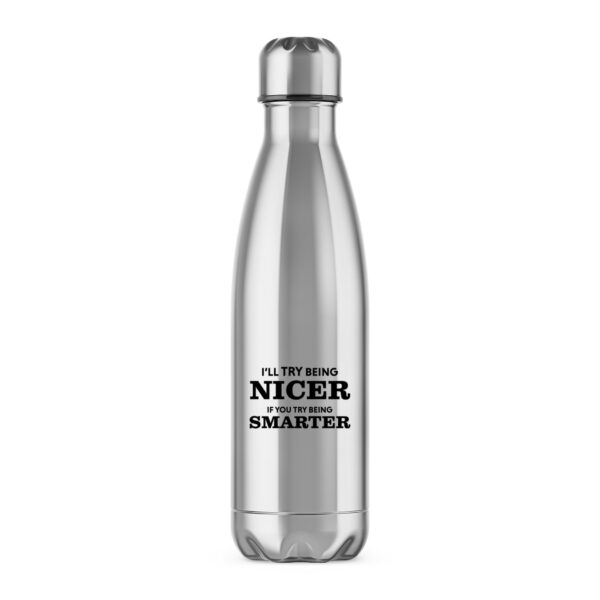 Try Being Smarter - Novelty Water Bottles - Slightly Disturbed - Image 1 of 6