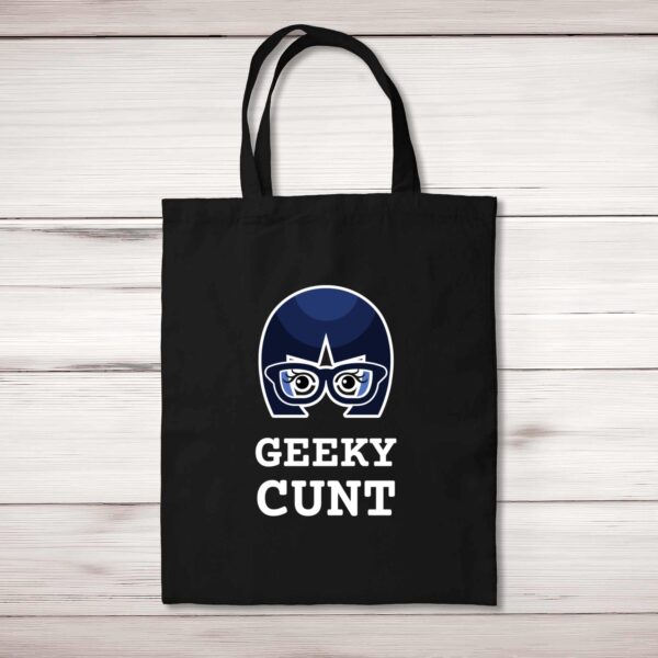 Geeky Cunt - Rude Tote Bags - Slightly Disturbed - Image 1 of 10