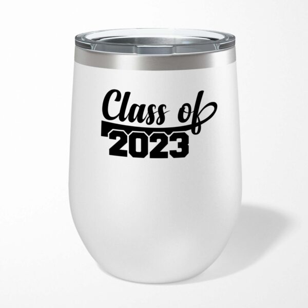 Class Of 2023 - Novelty Wine Tumbler - Slightly Disturbed - Image 1 of 6