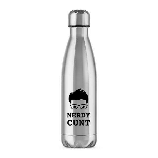 Nerdy Cunt - Rude Water Bottles - Slightly Disturbed - Image 1 of 12
