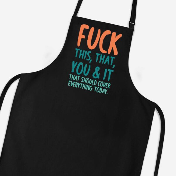 Fuck This That You & It - Rude Aprons - Slightly Disturbed - Image 1 of 3