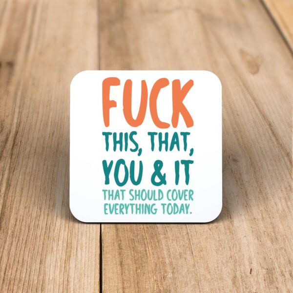 Fuck This That You & It - Rude Coaster - Slightly Disturbed - Image 1 of 1