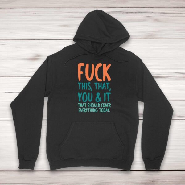 Fuck This That You & It - Rude Hoodies - Slightly Disturbed - Image 1 of 2