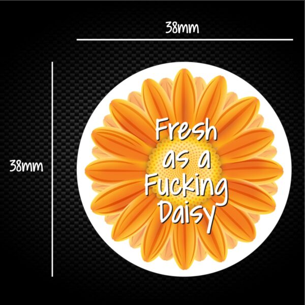Fresh As A Fucking Daisy - Rude Sticker Packs - Slightly Disturbed - Image 1 of 1