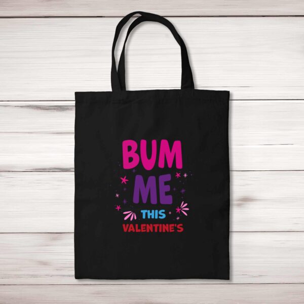 Bum Me This Valentine's - Rude Tote Bags - Slightly Disturbed - Image 1 of 4