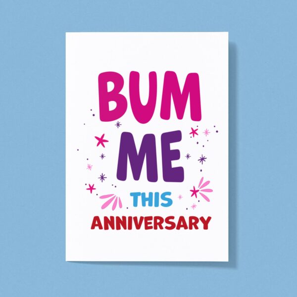 Bum Me This Anniversary - Rude Greeting Cards - Slightly Disturbed - Image 1 of 1
