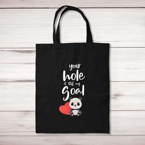 Your Hole Is Still My Goal - Rude Tote Bags - Slightly Disturbed - Image 1 of 5