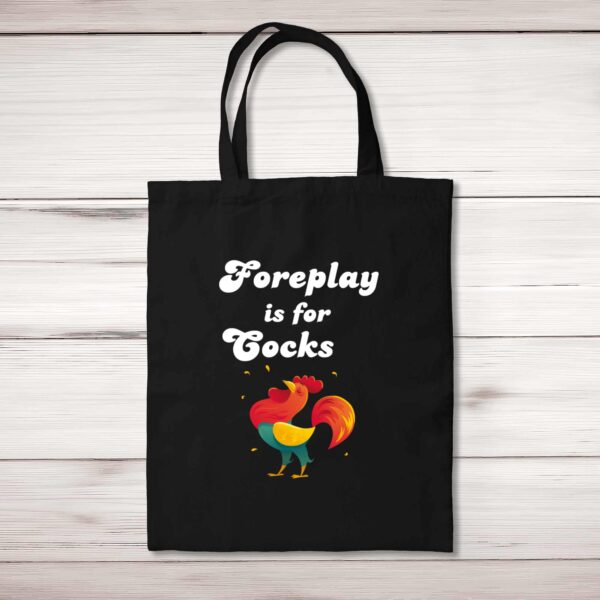 Foreplay Is For Cocks - Rude Tote Bags - Slightly Disturbed - Image 1 of 5
